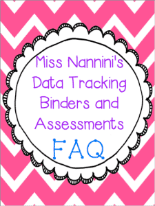 Student Data Tracking Binders and Assessments FAQ by Kristine Nannini
