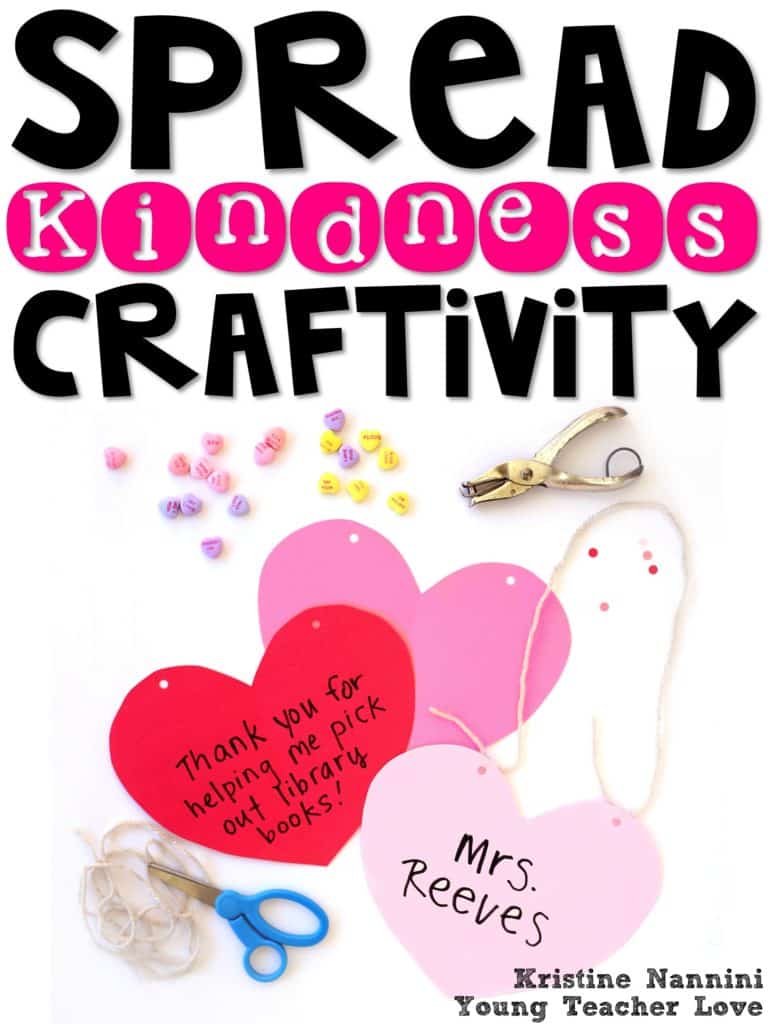 Spread Kindness Heart Craftivity and Lesson Idea - Young Teacher Love by Kristine Nannini