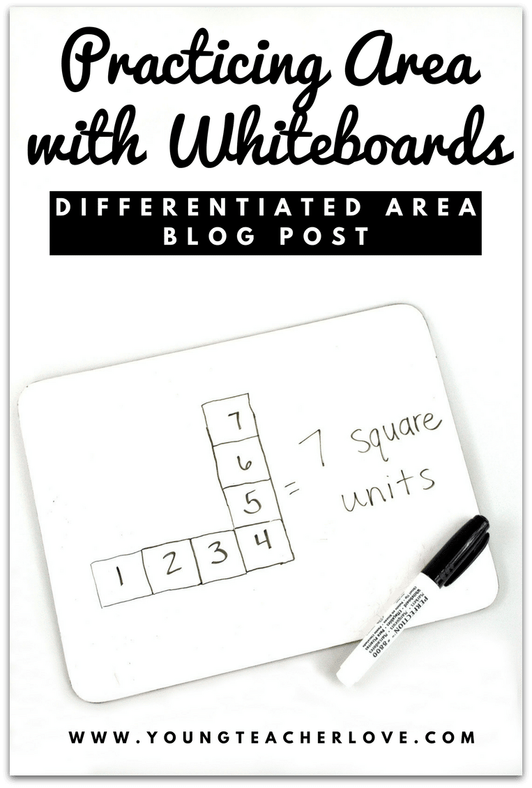 Differentiated Area: Practicing Area on Whiteboards - Young Teacher Love by Kristine Nannini