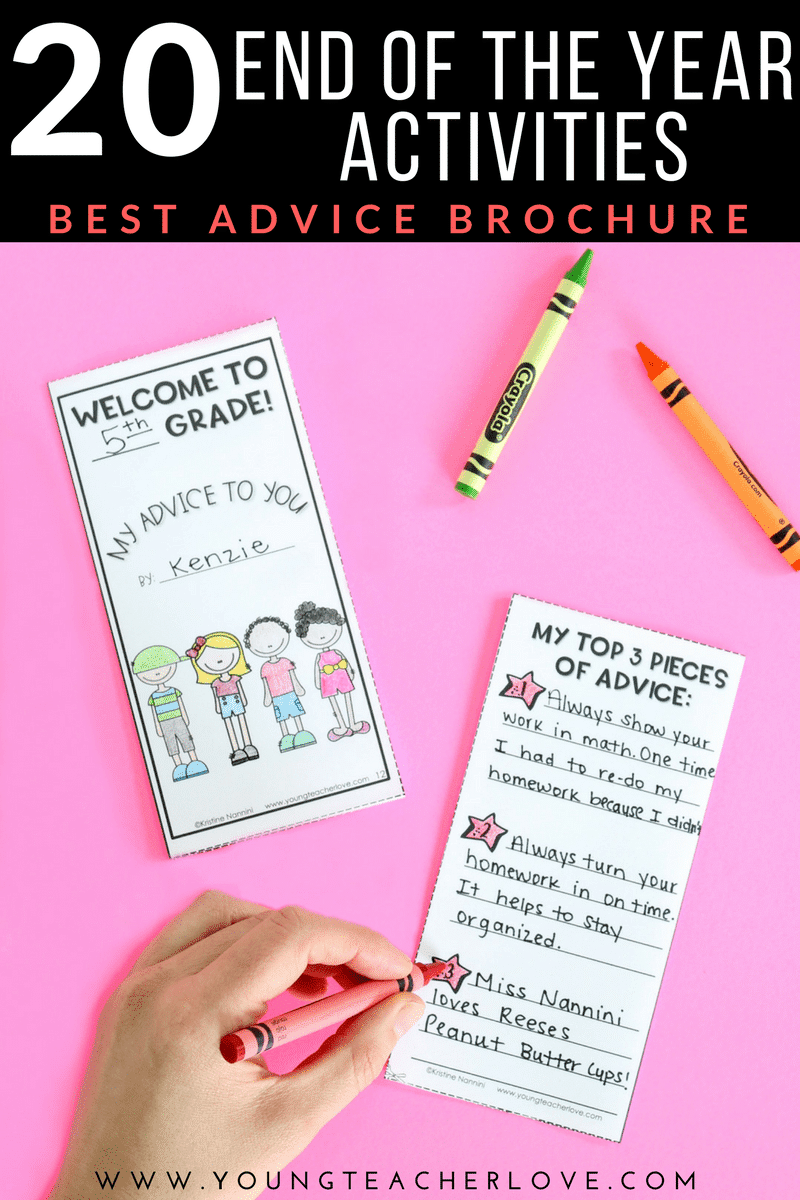 20 End of the Year Activities: Best Advice Brochure - Young Teacher Love by Kristine Nannini