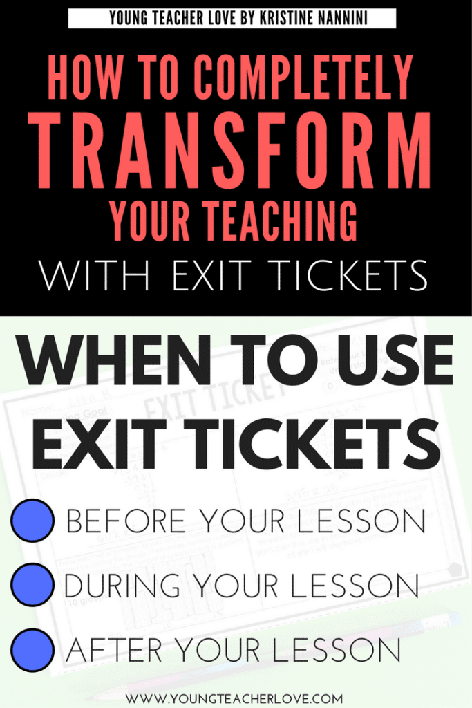 How to transform your teaching with exit tickets - Young Teacher Love by Kristine Nannini
