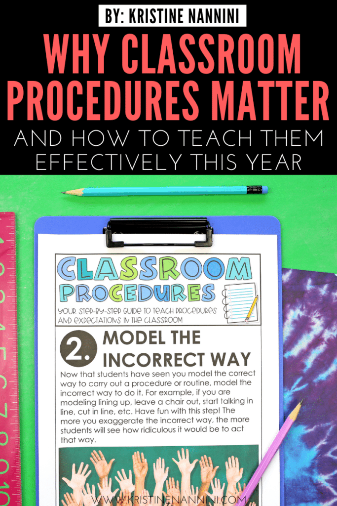Why Classroom Procedures Matter and How to Teach Them Effectively This Year by Kristine Nannini